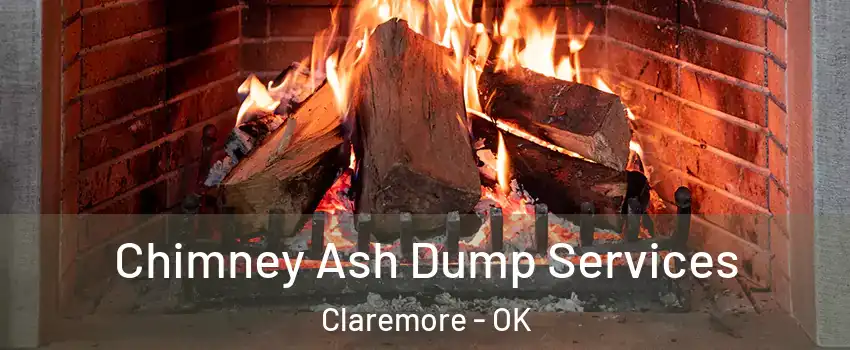  Chimney Ash Dump Services Claremore - OK