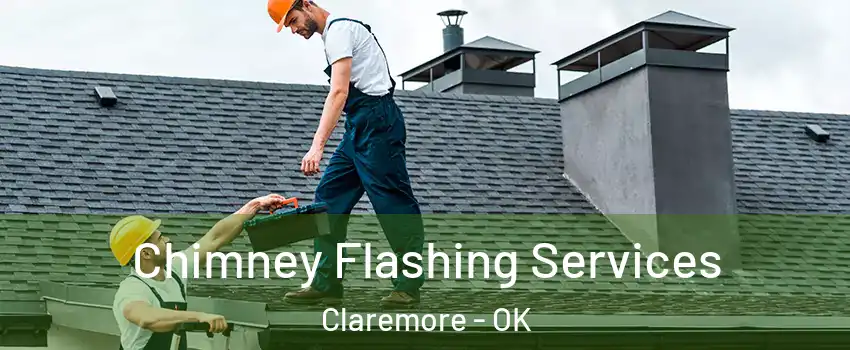  Chimney Flashing Services Claremore - OK