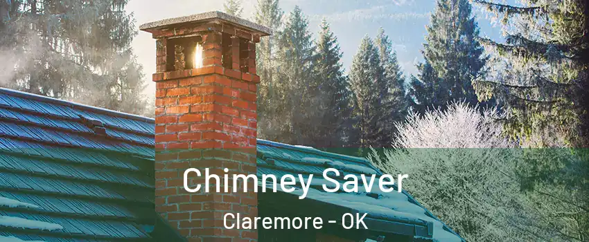  Chimney Saver Claremore - OK