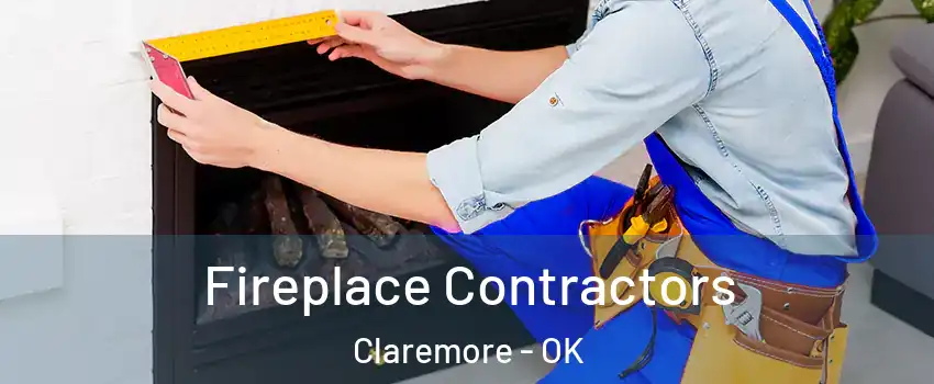  Fireplace Contractors Claremore - OK