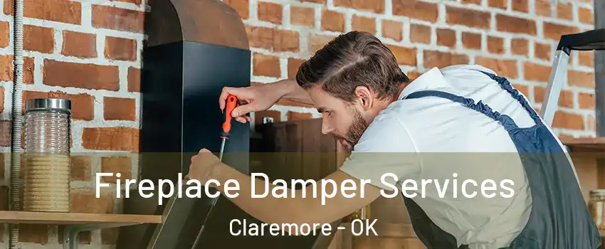  Fireplace Damper Services Claremore - OK