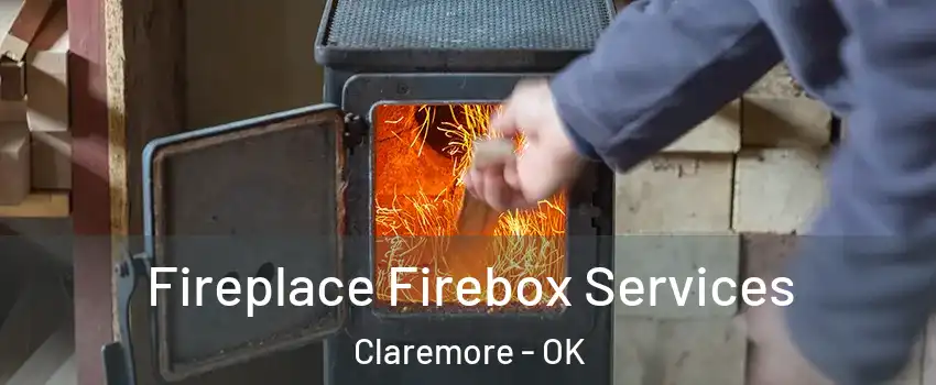  Fireplace Firebox Services Claremore - OK