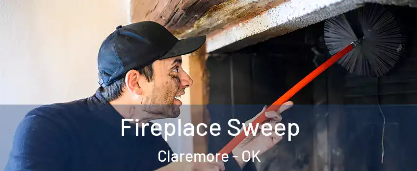  Fireplace Sweep Claremore - OK