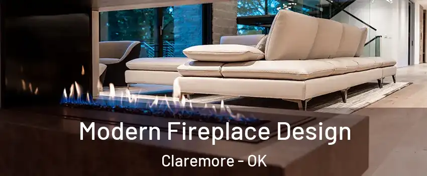  Modern Fireplace Design Claremore - OK