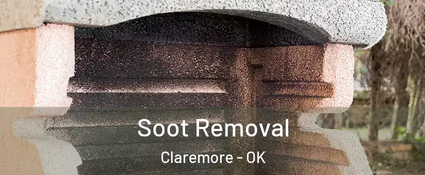  Soot Removal Claremore - OK