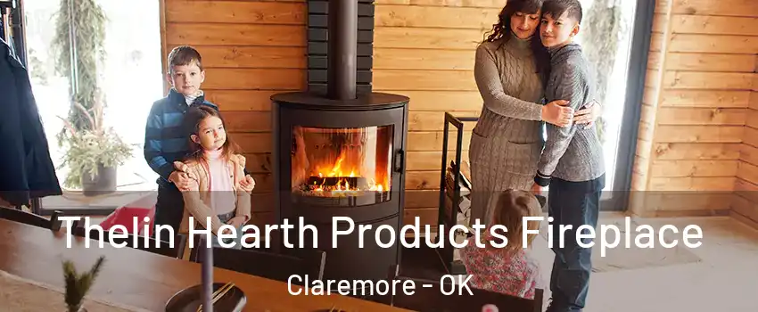  Thelin Hearth Products Fireplace Claremore - OK
